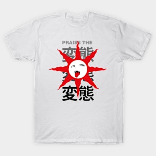 Praise The Hentai! T-Shirt